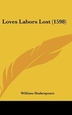 Loves Labors Lost