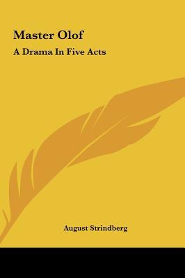 Master Olof: A Drama In Five Acts