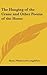 The Hanging of the Crane and Other Poems of the Home