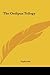 The Oedipus Trilogy the Oedipus Trilogy