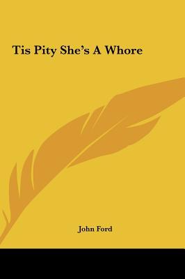 'Tis Pity She's A Whore