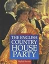 The English Country House Party by Phyllida Barstow