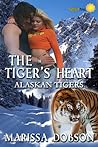 The Tiger’s Heart (Alaskan Tigers, #2)