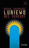 Lubiewo bez cenzury by Michał Witkowski