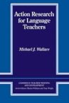 Action Research for Language Teachers by Michael J. Wallace