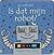 Is dat mijn robot? (Zo voelt dat!)