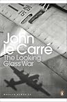 The Looking Glass War by John le Carré