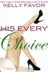 His Every Choice by Kelly Favor