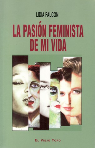 La pasión feminista de mi vida