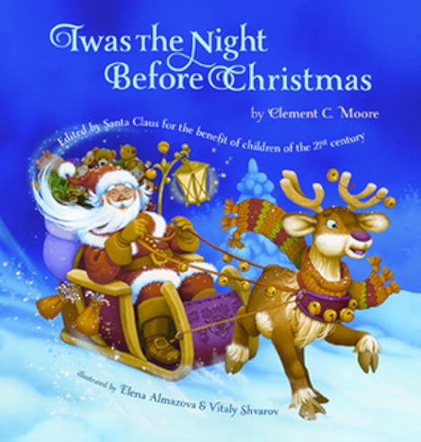 Twas The Night Before Christmas: Edited by Santa Claus for the Benefit of Children of the 21st Century