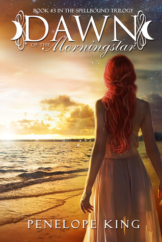 Dawn Of The Morningstar (Spellbound Trilogy, #3)