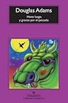 Hasta luego, y gracias por el pescado by Douglas Adams