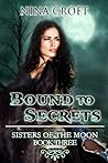 Bound to Secrets by Nina Croft