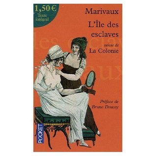 L'île des esclaves suivie de La Colonie