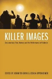 Killer Images: Documentary Film, Memory and the Performance of Violence (Paperback)