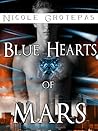 Blue Hearts of Mars by Nicole Grotepas Blue Hearts of Mars by Nicole Grotepas