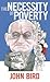 The Necessity of Poverty by John Bird