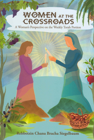 Women at the Crossroads: A Woman's Perspective on the Weekly Torah Portion (Paperback)