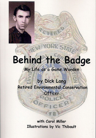 Behind The Badge: My Life as a Game Warden