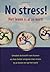 No stress! Het leven is al zo kort! Ontdek de kracht van humor en leer beter omgaan met stress in je leven en op het werk