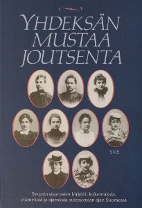 Yhdeksän mustaa joutsenta: Swanin sisarusten kirjeitä, kokemuksia, elämyksiä ja ajatuksia autonomian ajan Suomessa (Hardcover)