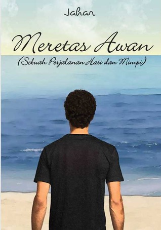 Meretas Awan: Sebuah Perjalanan Hati dan Mimpi