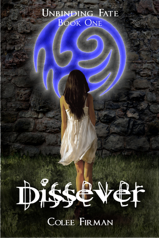 Dissever (Unbinding Fate, #1)