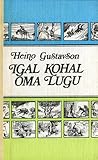 Igal kohal oma lugu