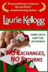 No Exchanges, No Returns by Laurie Kellogg