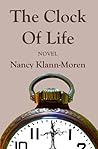 The Clock of Life by Nancy Klann-Moren
