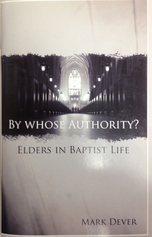 By Whose Authority? Elders in Baptist Life