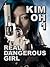 Real Dangerous Girl (Kim Oh...