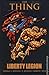 The Thing: Liberty Legion