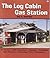 The Log Cabin Gas Station