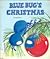 Blue Bug's Christmas (Blue Bug Book)