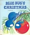 Blue Bug's Christmas (Blue Bug Book) Blue Bug's Christmas (Blue Bug Book)