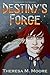 Destiny's Forge (Children of The Dragon book 1)