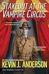 Stakeout at the Vampire Circus by Kevin J. Anderson