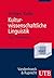 Kulturwissenschaftliche Linguistik - Eine Einführung