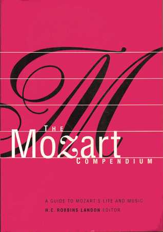 The Mozart Compendium. A Guide To Mozart's Life And Music (Paperback)