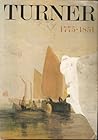 Turner, 1775 - 1851. Tate Gallery Turner, 1775 - 1851. Tate Gallery