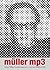 Müller MP3. Tondokumente 1972-1995