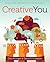 Creative You: Using Your Personality Type to Thrive