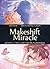 Makeshift Miracle Book 1 by Jim Zub