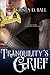 Tranquility's Grief (Tranquility, #2)