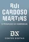 O Progresso da Humanidade by Rui Cardoso Martins