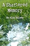 A Shattered Memory