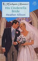 His Cinderella Bride (Mass Market Paperback)