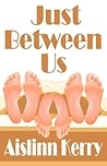 Just Between Us