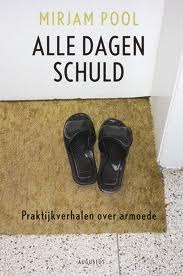 Alle dagen schuld: praktijkverhalen over armoede (Dutch Edition)